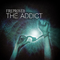 FireProven - The Addict