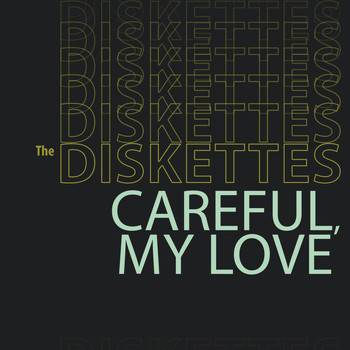 The Diskettes & Faerie - Careful, My Love