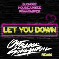 Blondee - Let You Down (Ostblockschlampen Remix)