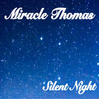 Miracle Thomas - Silent Night