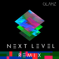 Mixell - Next Level (Glahz Remix)