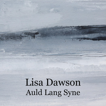 Lisa Dawson - Auld Lang Syne