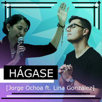 Jorge Ochoa - Hágase (feat. Lina González)