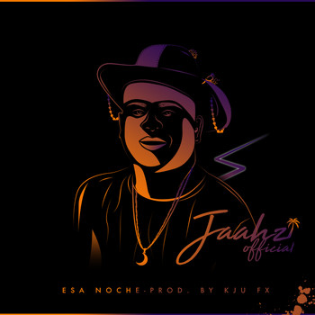 JAAHZ Official and KJU FX - Esa Noche