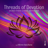 Dhiren Raichura - Threads Of Devotion