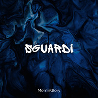 Morninglory - Sguardi (Explicit)