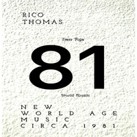 Rico Thomas - New Age World Music Circa 1981