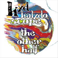 Kyd Kalydoscope - The Other Half