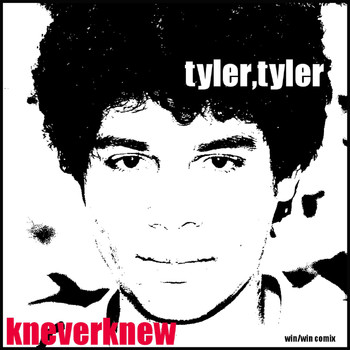 Tyler Tyler and near1977 - Kneverknew (I'm the Unknown)