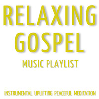 Blue Claw Fitness - Relaxing Gospel Music Playlist (Instrumental Uplifting Peaceful Meditation)