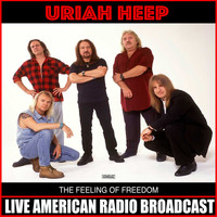 Uriah Heep - The Feeling Of Freedom (Live)