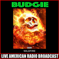 Budgie - Wildfire (Live)