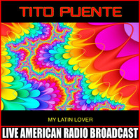 Tito Puente - My Latin Lover