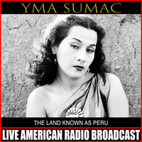 Yma Sumac - The Land Known As Peru