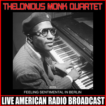 Thelonious Monk Quartet - Sentimental In Berlin