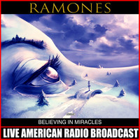 Ramones - Believing In Miracles (Live)