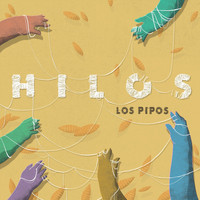 Los Pipos - Hilos
