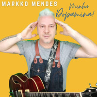 Markko Mendes - Minha Dopamina