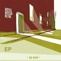 Hotel Bossa Nova - Ao Vivo - EP