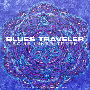 Blues Traveler - Some Inner Truth (Live '95)