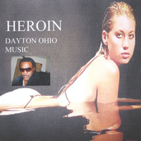 Heroin - Heroin Dayton Ohio Music
