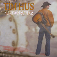 Tim Hus - Huskies & Husqvarnas