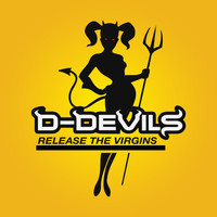 D-Devils - Release the Virgins
