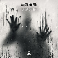 Angernoizer - Dreamchaser (Explicit)