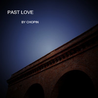 Chopin - Past Love