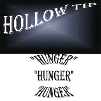 Hollow Tip - Hunger