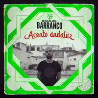 Samuel Barranco - Acento Andaluz