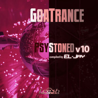 El-Jay - GoaTrance PsyStoned, Vol. 10 (Album DJ Mix Version)