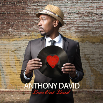 Anthony David - Love Out Loud