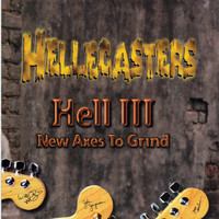 The Hellecasters - Hell III - New Axes to Grind