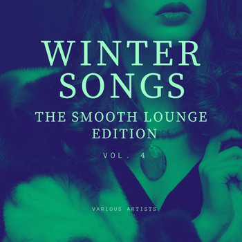 Various Artists - Winter Songs (The Smooth Lounge Edition), Vol. 4