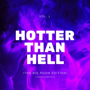 Various Artists - Hotter Than Hell (The Big Room Edition), Vol. 1