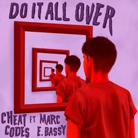 Cheat Codes - Do It All Over (feat. Marc E. Bassy)
