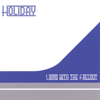 Holiday - Living With The Fallout