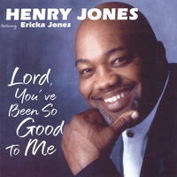Henry Jones - Lord You've Been So Good To Me