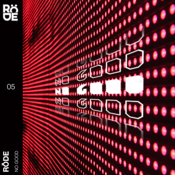 Röde - No Good
