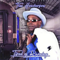 Tim Henderson - Tired Of Running
