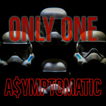 A$ymptomatic - Only One
