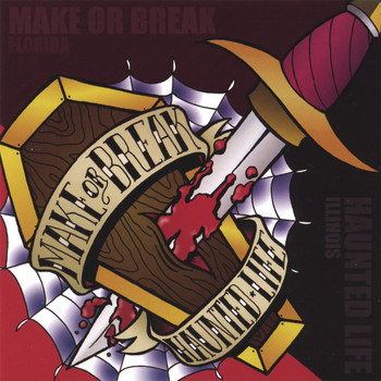 Haunted Life/Make or Break - Split
