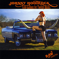 Johnny Hootrock - 6.66 Gallons fer Twenty Bucks