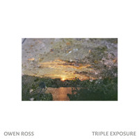 Owen Ross - Triple Exposure