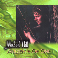 Michael Hill - Audience of One