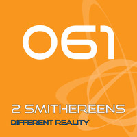 2 Smithereens - Different Reality