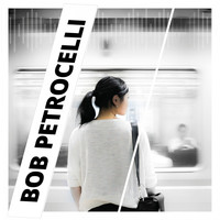 Bob Petrocelli - Bob Petrocelli