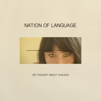 Nation of Language - I've Thought About Chicago