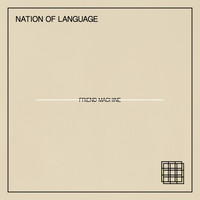 Nation of Language - Friend Machine